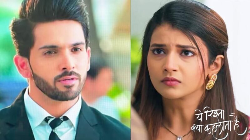 Yeh Rishta Kya Kehlata Hai Today Episode: अरमान का दिल तोड़ेगी अभिरा, आने वाले शो में करेगी ये नया तांडव…