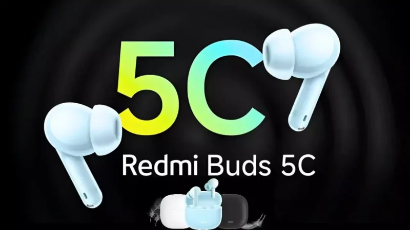 Redmi Buds 5C: 40dB हाइब्रिड ANC के साथ धमाल मचाने आये Redmi Buds 5C, कीमत सिर्फ 1999 रुपये!