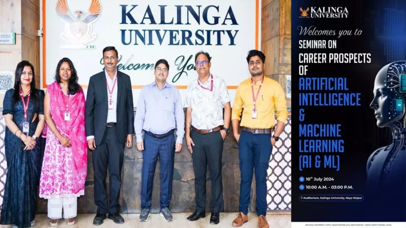 Kalinga University: आर्टिफिशियल इंटेलिजेंस और मशीन लर्निंग, एआई और एमएल में करियर की संभावनाओं पर सेमिनार…