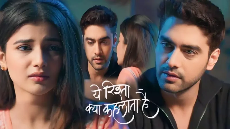 Yeh Rishta Kya Kehlata Hai Today Episode: अभिरा-अरमान के रोमांस में आया बड़ा ट्विस्ट, शो में होगा ये नया बवाल…