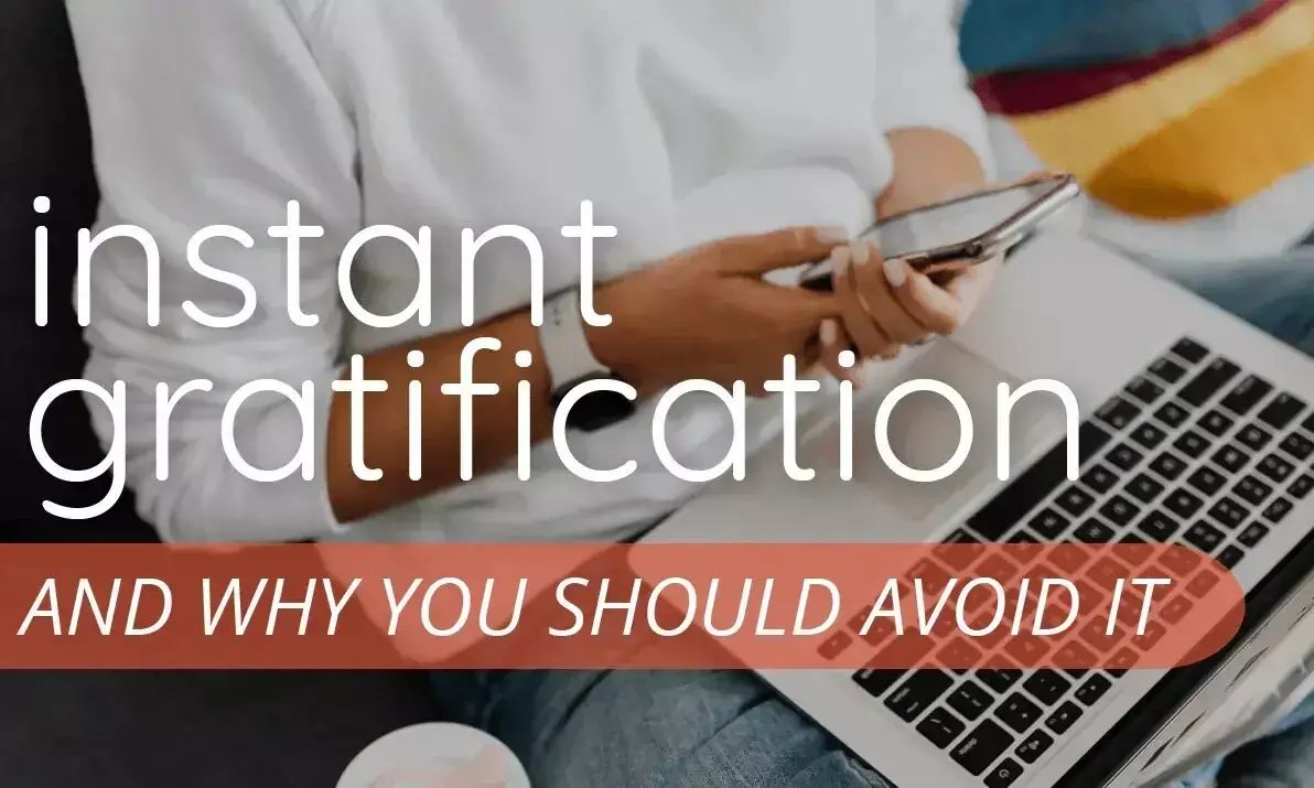 Instant Gratification : क्या आप भी कुछ पल की ख़ुशी और शेखी के चक्कर में कर जाते हैं वो सब काम… तो आप भी है "Instant Gratification" से ग्रसित