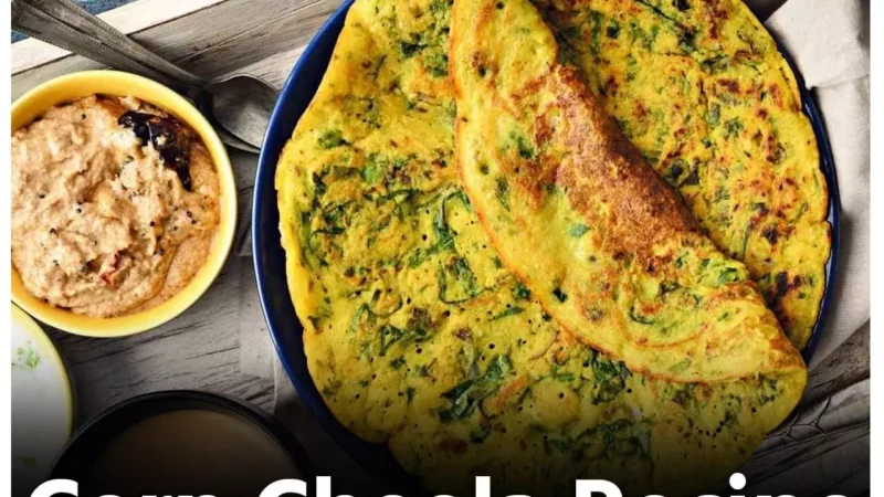 Corn Cheela Recipe: बारिश में बनाइए भुट्टे का चीला, ऐसा टेस्टी ब्रेकफास्ट जो करता है गुड हेल्थ का प्राॅमिस…