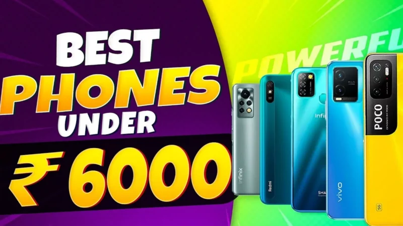 Mobile Phones Under 6000: बस 6000 में पाएं शानदार स्मार्टफोन, देखिए डील्स!