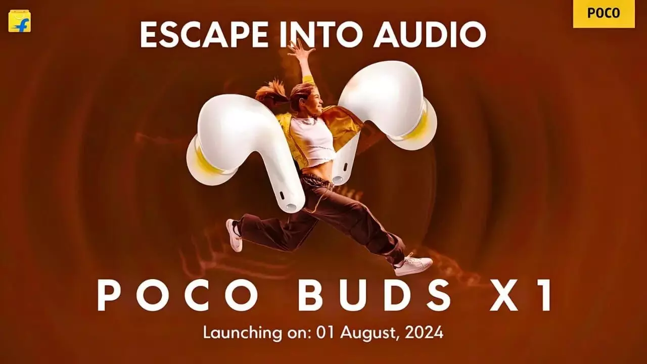 POCO Buds X1 वायरलेस इयरबड्स 1 अगस्त 2024 को भारत में लॉन्च होंगे, जानें इसके फीचर्स और लॉन्च इवेंट की पूरी जानकारी…