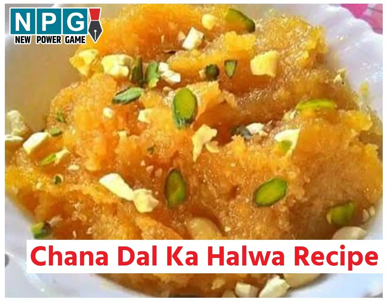 Chana Dal Ka Halwa Recipe: इस रेसिपी से बनाइए चना दाल का लाजवाब हलवा, खाने वाले मान जाएंगे हाथों में है जादू…