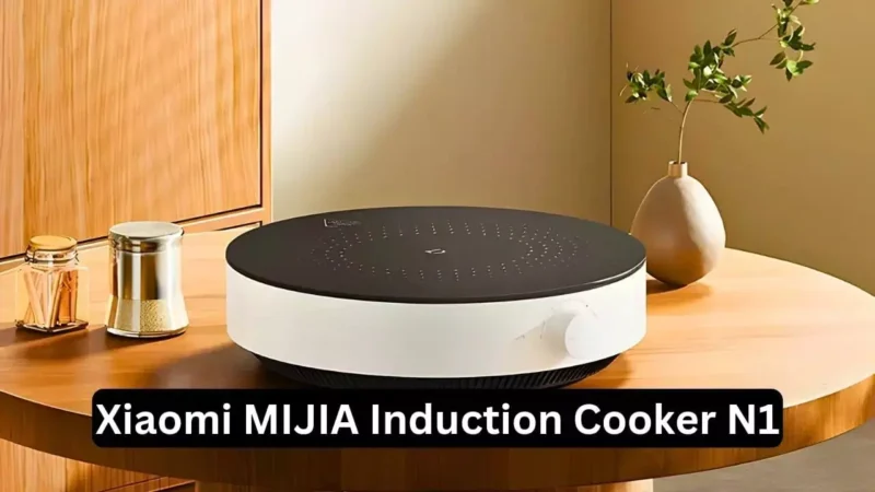 MIJIA Induction Cooker N1: Xiaomi ने लॉन्च किया सिर्फ़ 1900 रुपए में नया MIJIA इंडक्शन कूकर N1, गोल डिज़ाइन और आसान नॉब से बनाएंगे झटपट स्वादिष्ट खाना!…