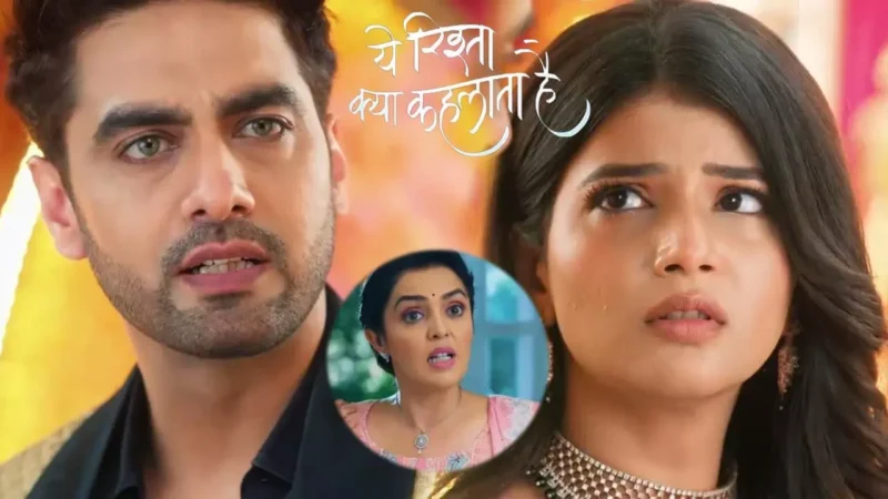 Yeh Rishta Kya Kehlata Hai Today Episode: अक्षरा की होगी अरमान-अभिरा के शादी में धांसू एंट्री, अब आएगा धमाका ट्विस्ट…