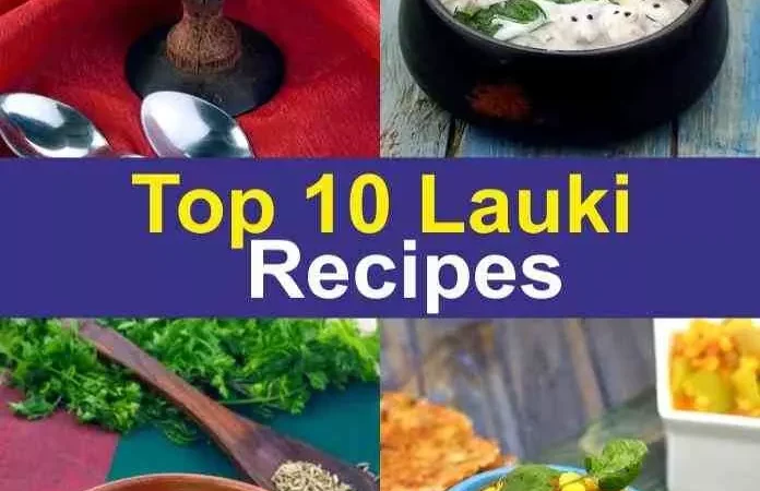 Lauki Dishes : तो फ़िर लौकी देखकर कोई नहीं बनायेगा मुँह… READ RECIPE
