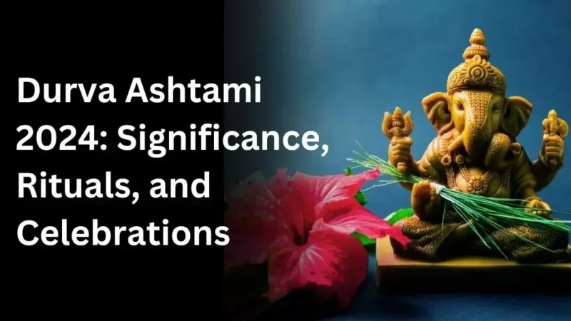 Durva Ashtami Puja 2024 : गणपति जी का प्रिय दूर्वा… कल दूर्वा अष्टमी न चुके इस मौके को, जानिए किसने चढ़ाई थी बप्पा को सबसे पहले दूर्वा और दूर्वा चढ़ाने के नियम-लाभ