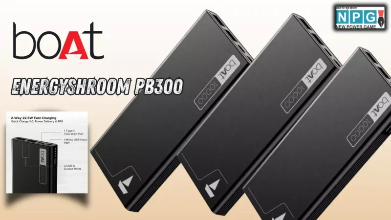 60% की भारी छूट! boAt EnergyShroom PB300 पावरबैंक अब सिर्फ ₹1,199 में, 10000mAh बैटरी और 22.5W फास्ट चार्जिंग के साथ