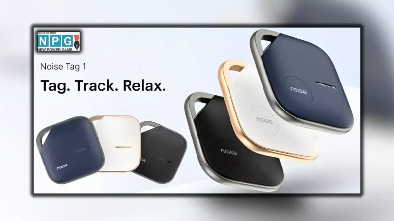 भारत का पहला यूनिवर्सल स्मार्ट टैग Noise Tag 1 लॉन्च: सिर्फ ₹1,499 में खोए हुए सामान को ढूंढें आसानी से!