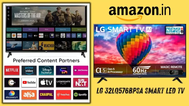 LG 32LQ576BPSA: 32 इंच HD स्क्रीन, मैजिक रिमोट और 33% की भारी छूट! सिर्फ ₹15,990 में और No Cost EMI पर घर ले आएं यह स्मार्ट TV