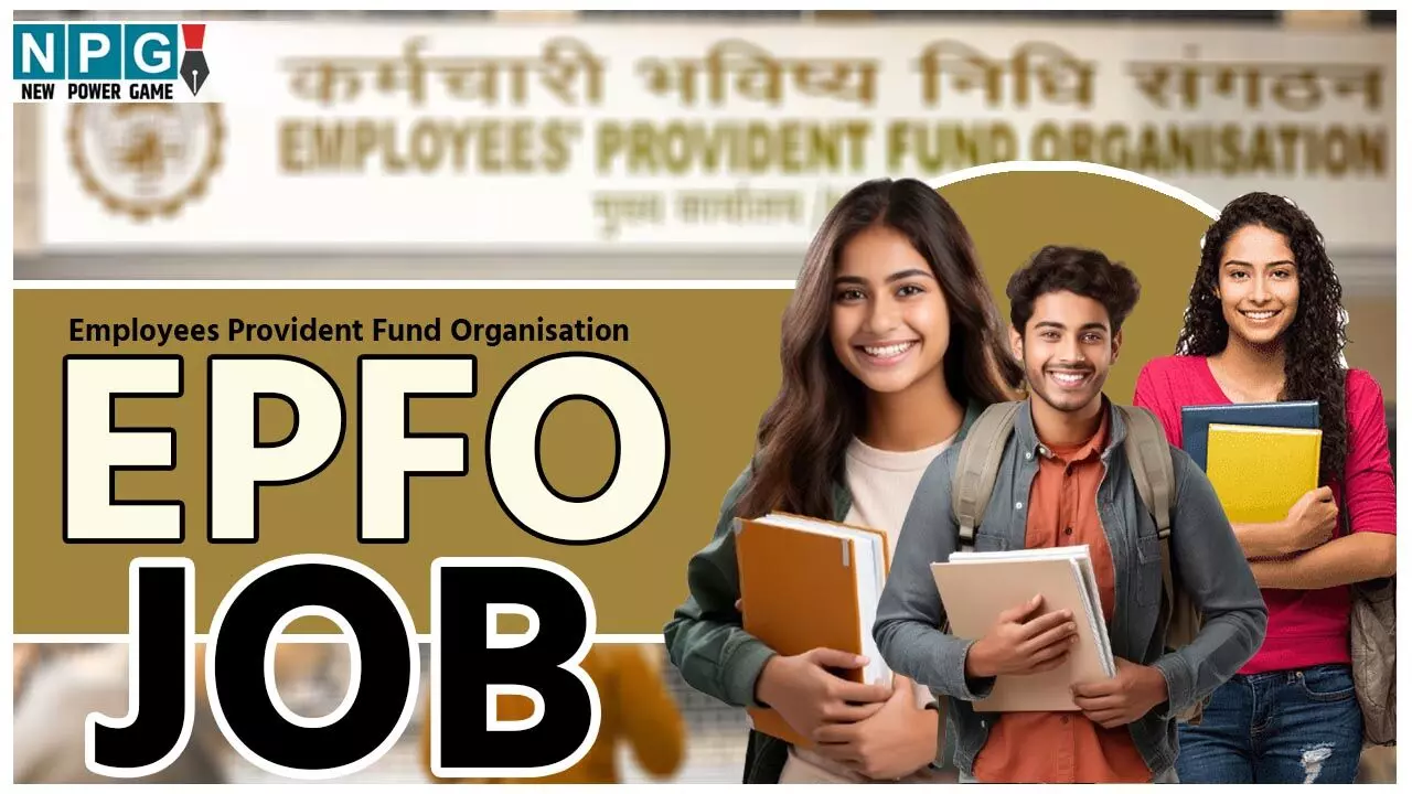 EPFO Job: अब बिना परीक्षा का होगा सिलेक्शन, EPFO में नौकरी का सुनहरा मौका, जानें कितने आयु वाले कर सकते है अप्लाई…