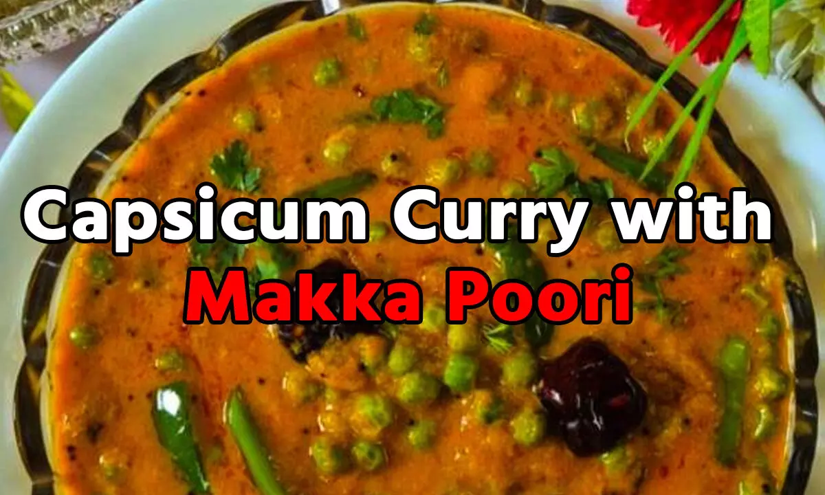 Capsicum Curry with Makka Poori: हरी मटर और शिमलामिर्च से बनाईए चटपटी जायकेदार करी मक्का, जानिए कैसे करें ये स्वादिष्ट डिश तैयार…
