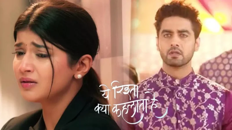 Yeh Rishta Kya Kehlata Hai Today Episode: अभिरा को लगेगी गंभीर चोट, सदमे में आएगा अरमान, कहानी में हुआ ये नया ड्रामा…
