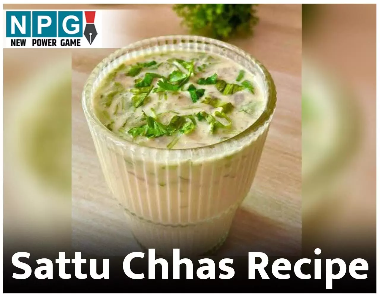 Sattu Chhas Recipe: गर्मी में बनाकर पीजिए सत्तू वाली छाछ, लू से होगा बचाव, दस्त भी नहीं लगेंगे…