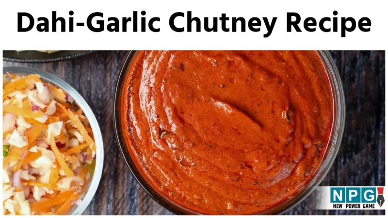Dahi-Garlic Chutney Recipe: खाने का स्वाद बढ़ा देगी दही और लहसुन की ये  चटपटी चटनी, जानिए रेसिपी…